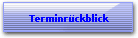 Terminr�ckblick