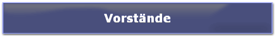 Vorst�nde
